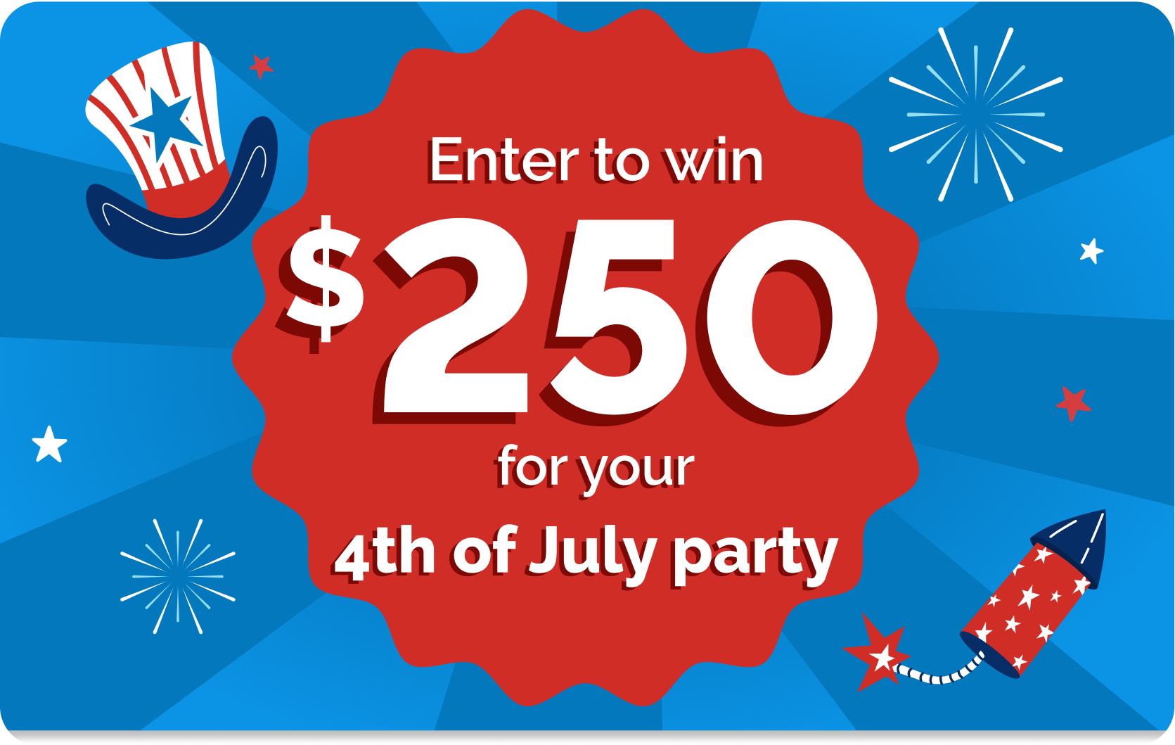 Enter to win $250 for your 4th of July party