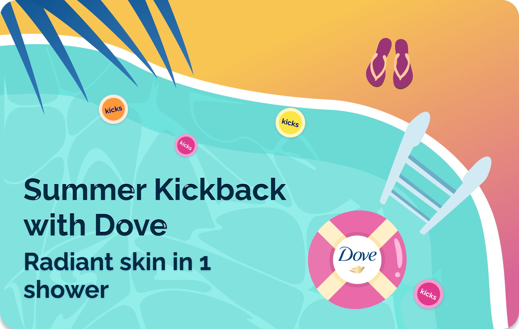 Summer kickback with Dove