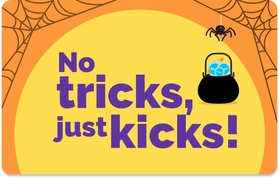 No tricks, just kicks!